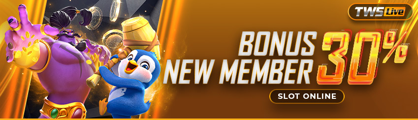 BONUS NEW MEMEBER 30% SLOT